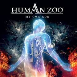 Human Zoo : My Own God